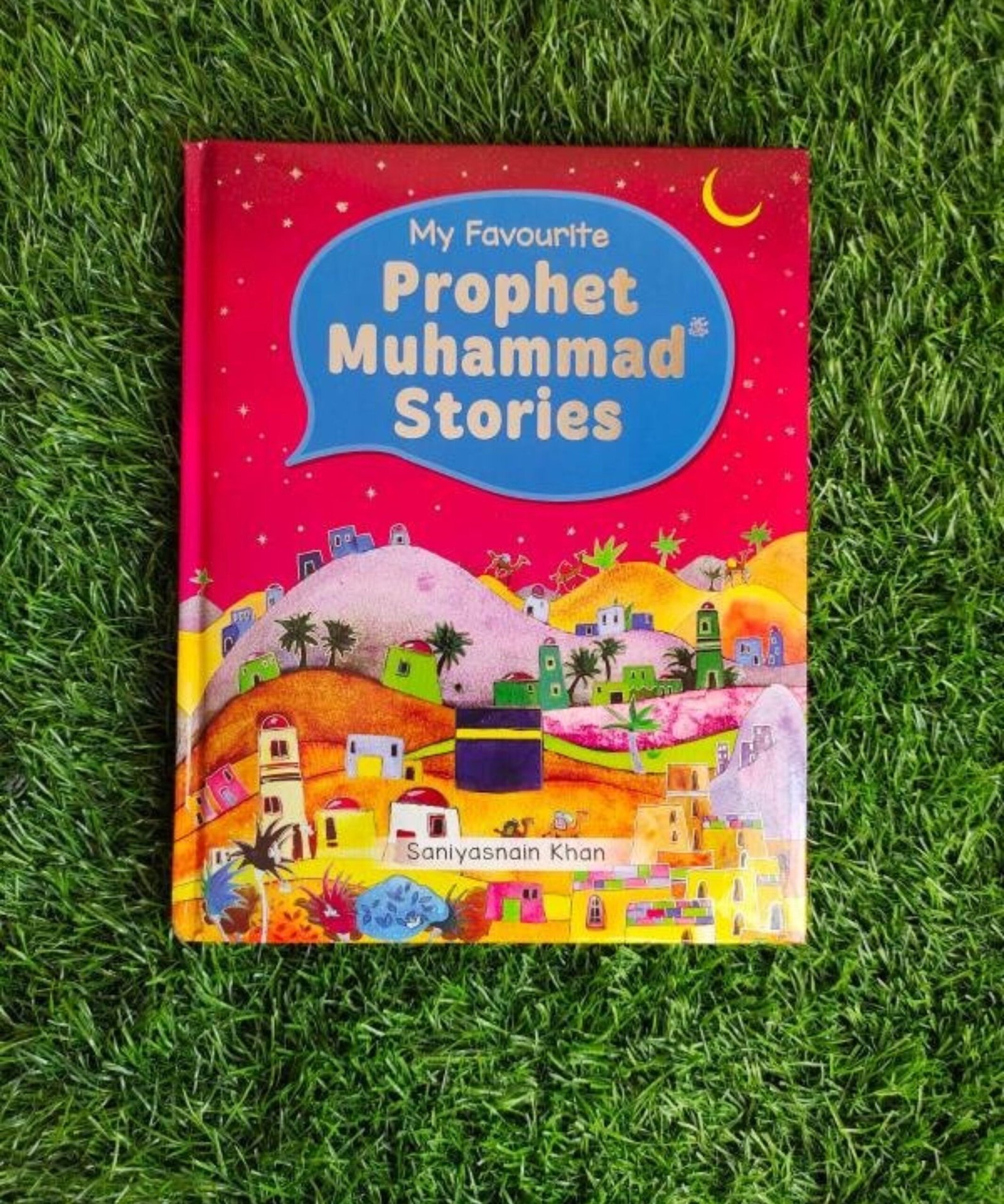 MY FAVOURITE PROPHET MUHAMMAD STORIES-1 MY FAVOURITE PROPHET MUHAMMAD STORIES