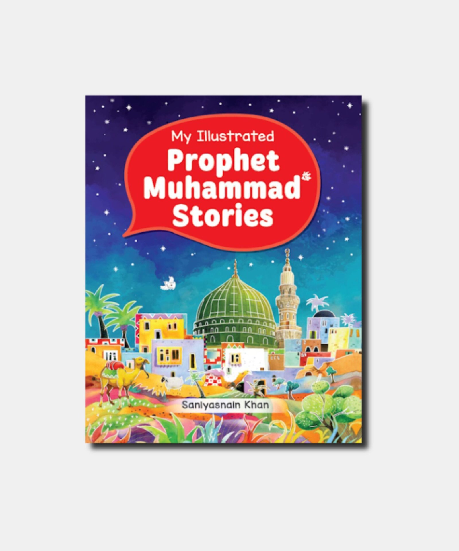 MY ILLUSTRATED PROPHET MUHAMMAD STORIES-M MY ILLUSTRATED PROPHET MUHAMMAD STORIES