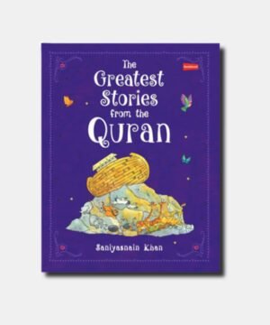 THE GREATEST STORIES FROM THE QURAN