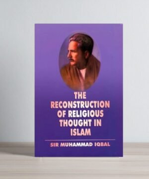 The Reconstruction of Religious Thought in Islam