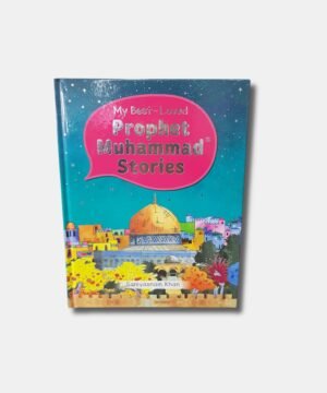 My Best Loved Prophet Muhammad Stories