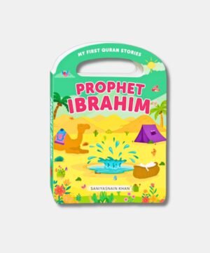 PROPHET IBRAHIM (MY HANDY BOARD BOOK)