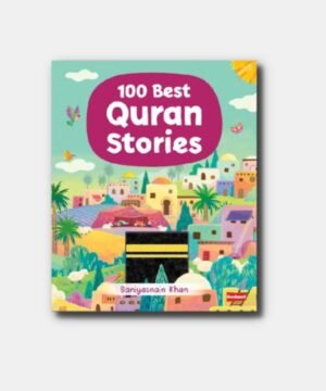 100 BEST QURAN STORIES