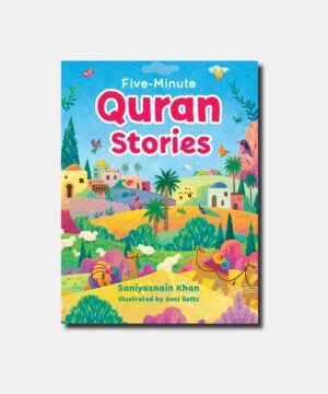 FIVE MINUTE QURAN STORIES