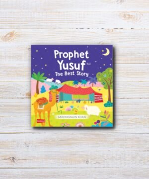 PROPHET YUSUF – THE BEST STORY