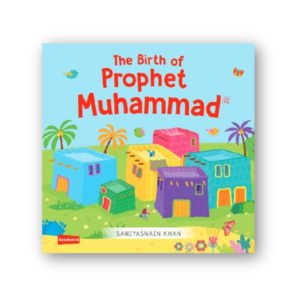 THE BIRTH OF PROPHET MUHAMMAD