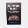 Palestine issue in the light of Islamic & Contemporary International Law