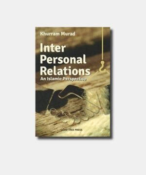Inter Personal Relations An Islamic Perspective
