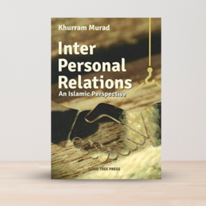 Inter Personal relations An Islamic Perspective