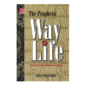 The Prophetic Way of Life