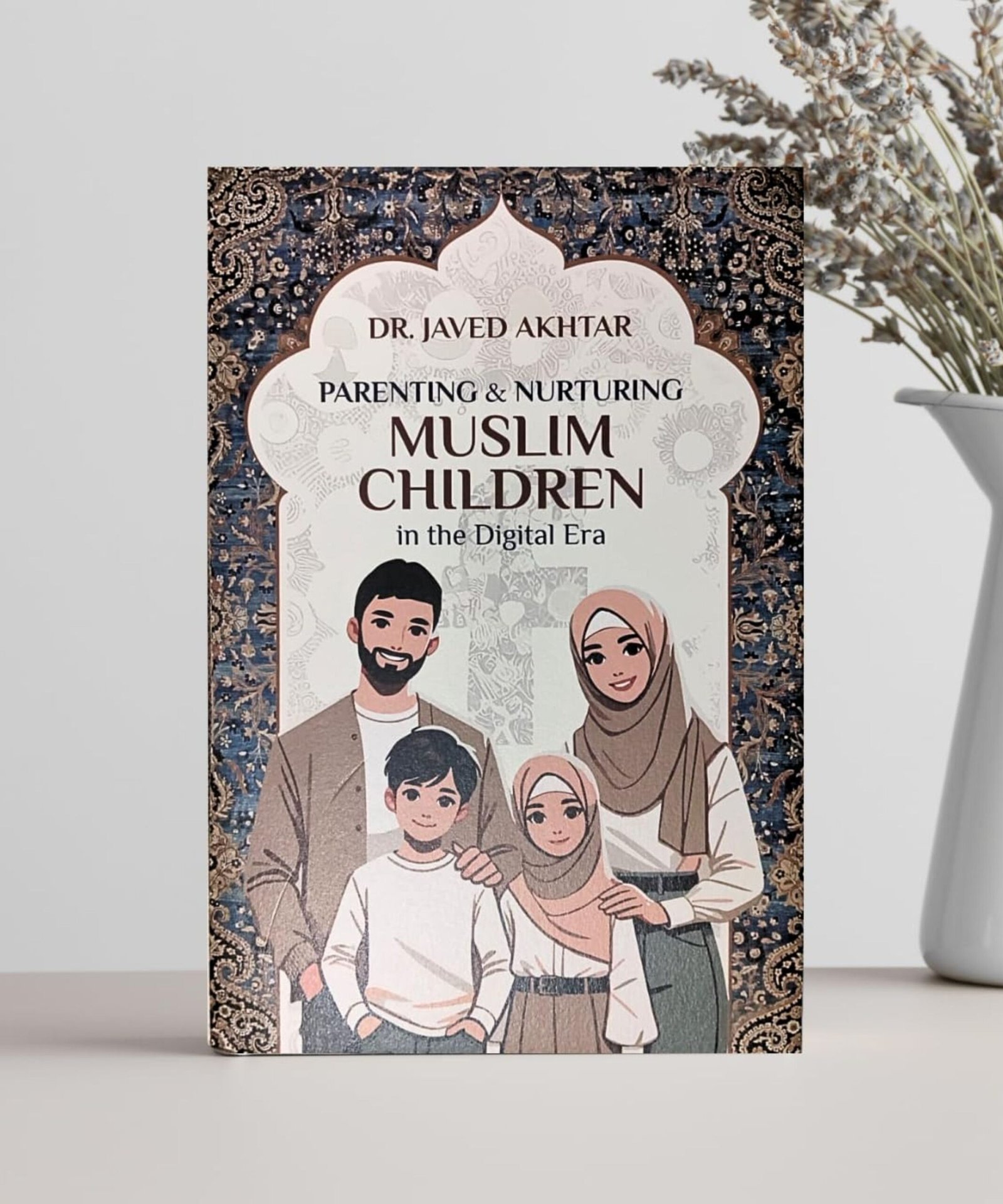 Parenting & Nurturing Muslim Children in the Digital Era Parenting & Nurturing Muslim Children in the Digital Era