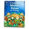 A Treasury of Islamic Values for Children