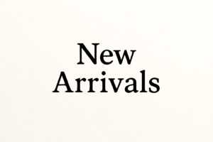 New Arrivals