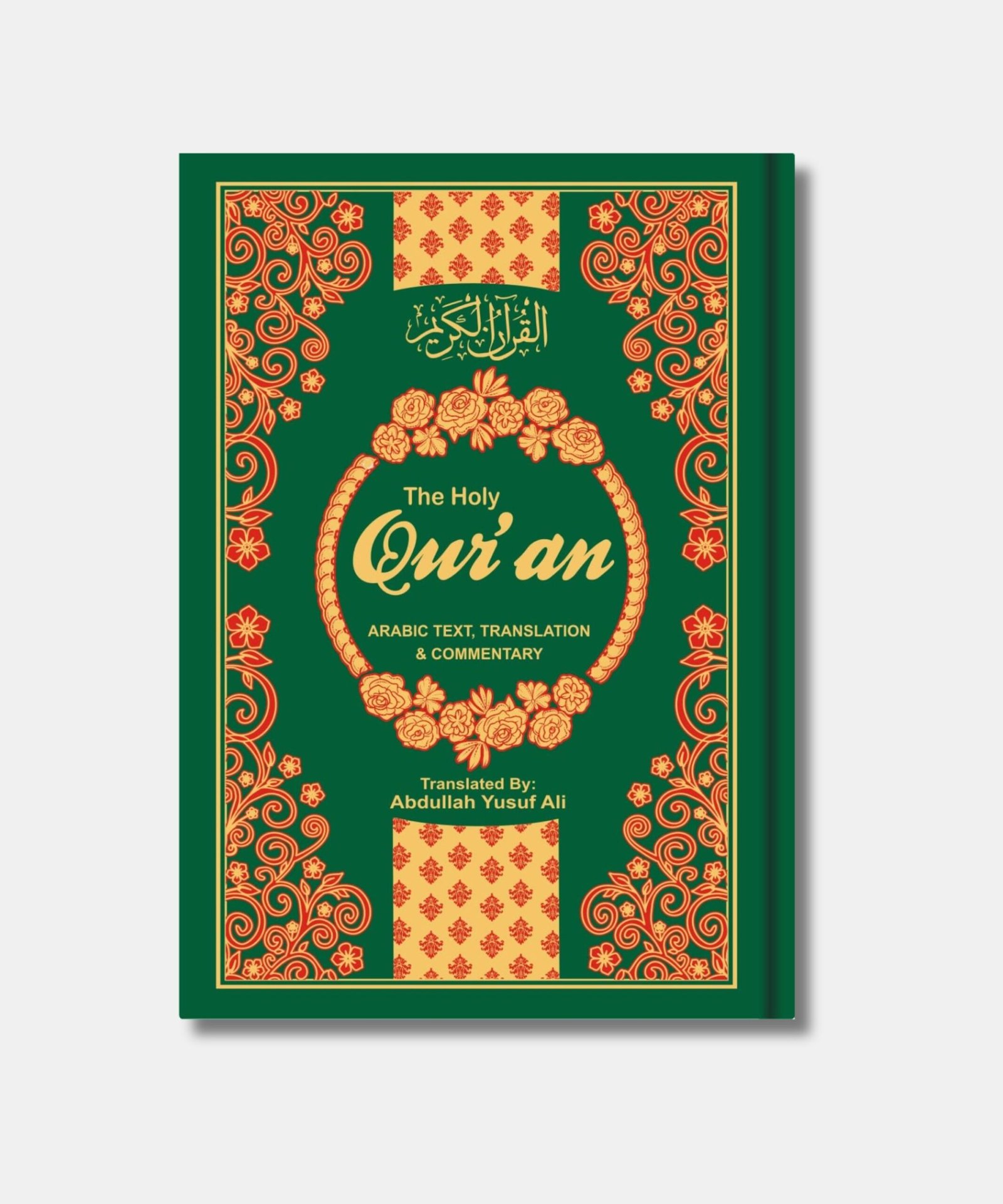 The Holy Qur'an: English Translation, Commentary and Notes with Full Arabic Text The Holy Qur'an: English Translation, Commentary and Notes with Full Arabic Text