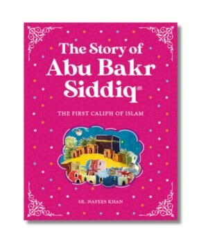 The Story of Abu Bakr Siddiq
