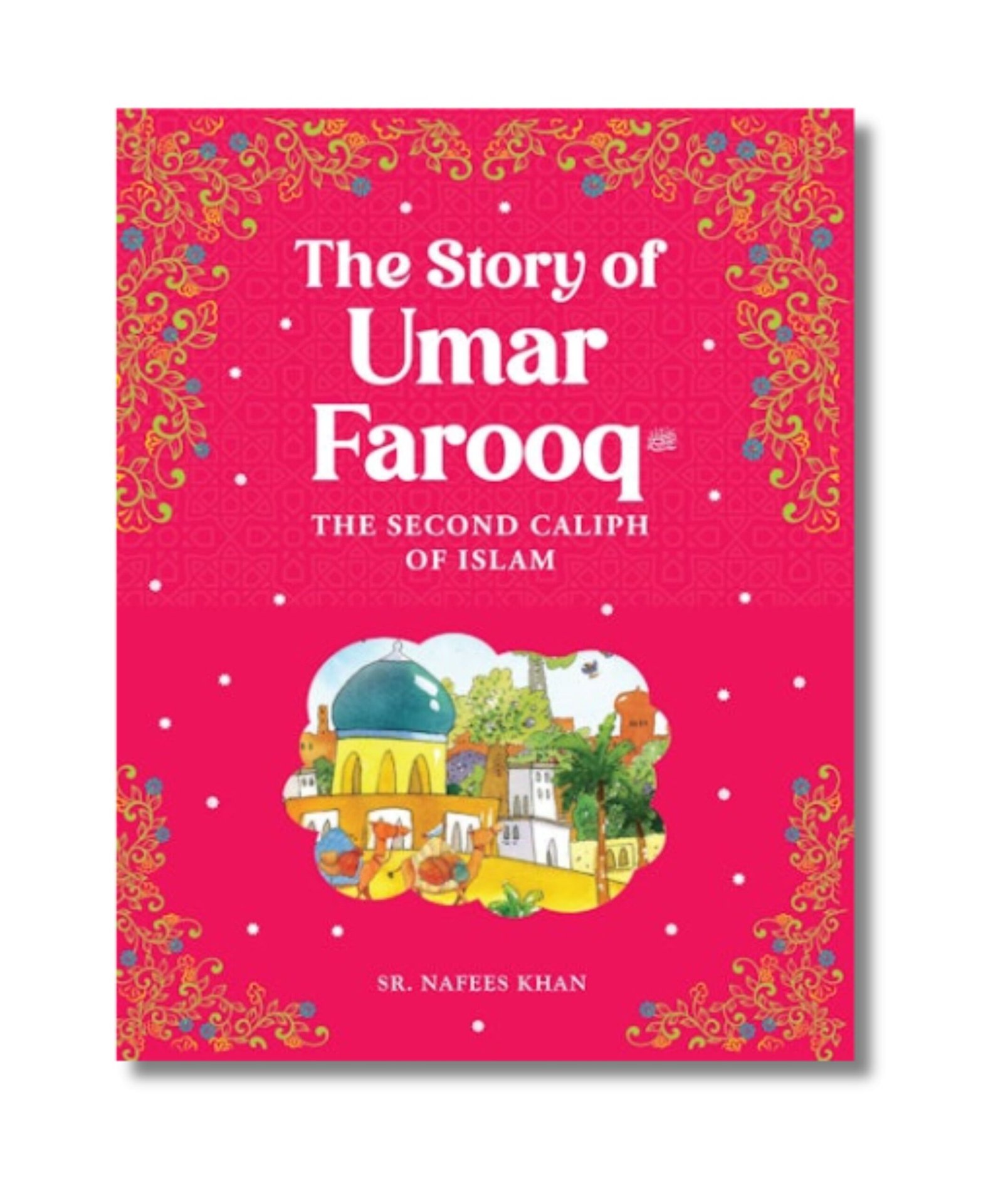 The Story of Umar Farooq The Story of Umar Farooq