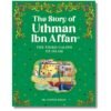 The Story of Uthman Ibn Affan