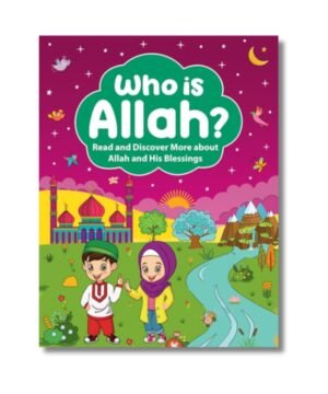 Who is Allah? Read and Discover more about Allah and his Blessings